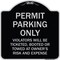 Signmission Permit Parking Violators Ticketed Booted or Towed Owners Risk & Ex Alum, 18" L, 18" H, BS-1818-23315 A-DES-BS-1818-23315 - alternate 1
